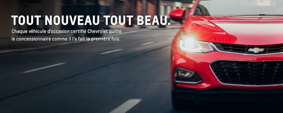 Le tout nouveau véhicule d’occasion certifié Chevrolet.
