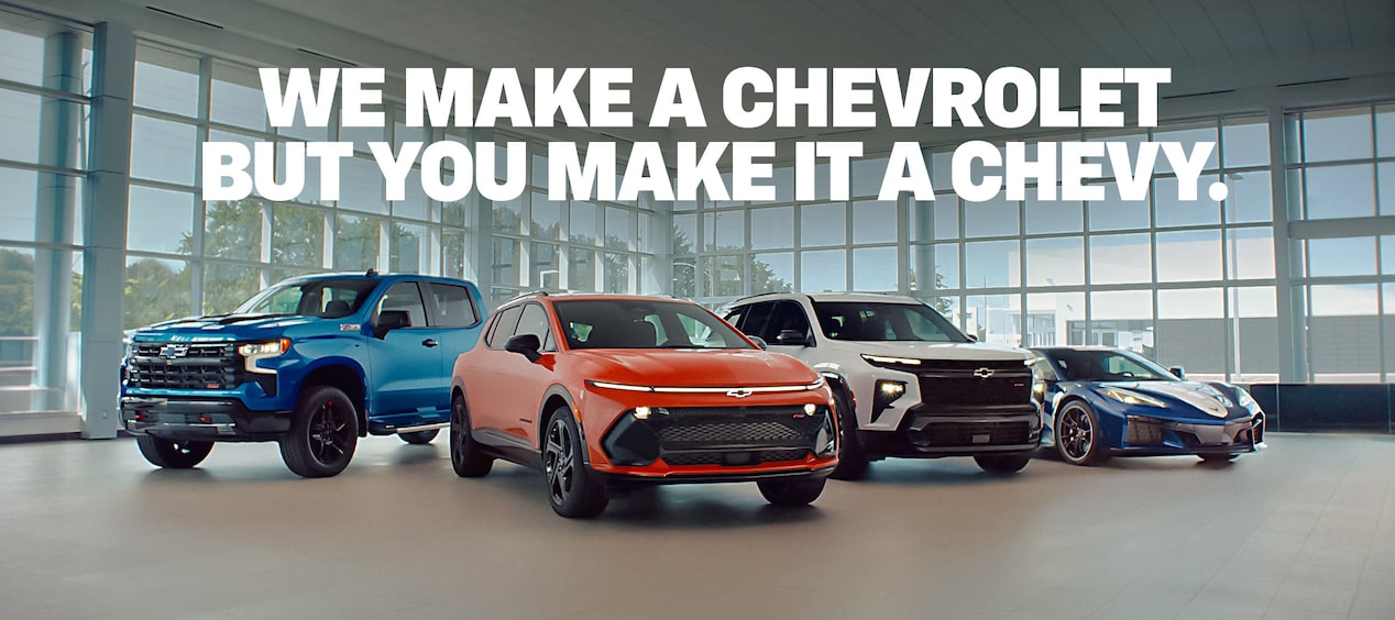 You make it a Chevy
